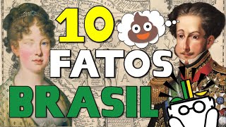 10 fatos SURPREENDENTES da História do Brasil 🇧🇷 [upl. by Halverson131]