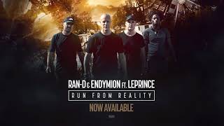 RanD amp Endymion Ft LePrince  Run From Reality OUT NOW [upl. by Alvie]