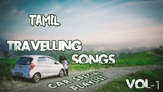 Tamil Travelling mood songs Vol1 New Tamil Road trip feel good songs NonStop Audio Jukebox vol1 [upl. by Kahler]