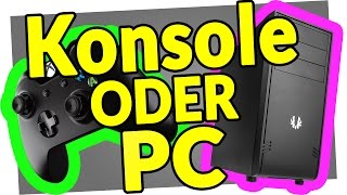 quotKonsole oder PCquot Xbox OnePlaystation 4 vs GamingPC Kaufberatung DeutschGerman [upl. by Rosenquist]