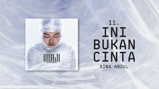 Aina Abdul  Ini Bukan Cinta Official Lyric Video [upl. by Gino]