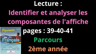 Lecture Identifier et analyser les composantes de laffichepages 394041Parcours2ème annéeشرح [upl. by Erdua674]