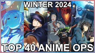 Top 40 Anime Openings  Winter 2024 Edition [upl. by Ewolram]