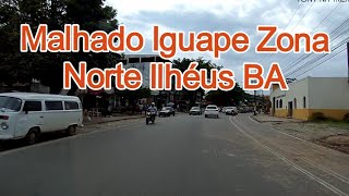 Malhado Iguape Zona Norte Ilhéus BA [upl. by Betteann]