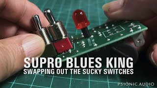 Supro Blues King  Swapping Out the Sucky Switches [upl. by Yztim331]