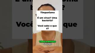 Timpanismo Vírus Bactéria Você sabe o que é [upl. by Hagan620]