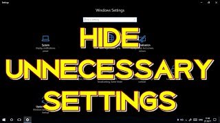 HIDE UNNECESSARY SETTINGS IN WINDOWS 10 [upl. by Reivad]