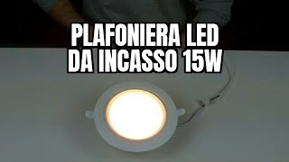 Unboxing PLAFONIERA LED DA INCASSO 15W FORO 160MM [upl. by Nek]