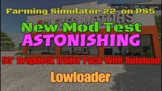 FS22 53 Dropdeck Trailer Pack With Autoload New mod for June 24 [upl. by Tuckie]