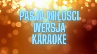 Pasja Miłości  Beata Bednarz wersja karaoke [upl. by Strickland8]