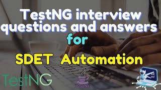 TestNG Interview Questions and Answer for SDET Automation  QA Automation [upl. by Tolman674]