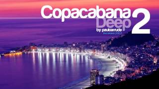 DJ Paulo Arruda  Copacabana Deep 2 [upl. by Ailido]