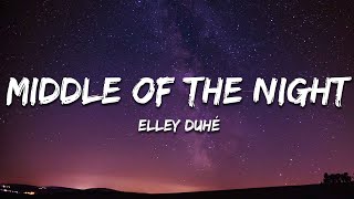 Elley Duhé  Middle of the Night Lyrics [upl. by Schlicher]