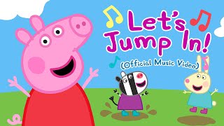 Peppa Pig  Lets Jump In Official Music Video [upl. by Amlez244]