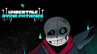 undertale dying patience forced decisions udp sans theme song [upl. by Aneev]