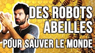 ROBOTS ABEILLES  Ce qui nous sauvera [upl. by Latoye]