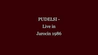 PUDELSI  Live Jarocin 1986 [upl. by Ycinuq]