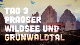 Dolomiten 2016 Tag 3  Vom Pragser Wildsee durch das Grünwaldtal zum Altkaser [upl. by Merle]