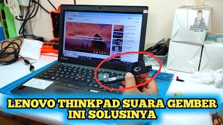 SPEAKER LENOVO THINKPAD X250 SUARA SEMBER SOLUSINYA GANTI SPEAKER [upl. by Aisatnaf]