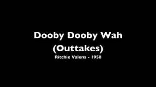 Ritchie Valens  Dooby Dooby Wah Studio Outtakes [upl. by Zetana811]