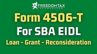 Form 4506T Instructions for SBA EIDL Loan Covid19 EIDL Grant or SBA EIDL Reconsideration [upl. by Manno104]