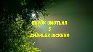 Büyük Umutlar 5 Charles Dickens sesli kitap [upl. by Daniell]