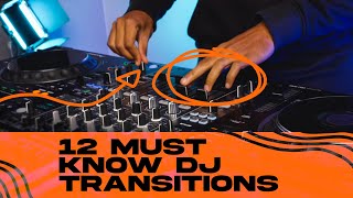 12 DJ Transitions you MUST KNOW easy to learn tutorial [upl. by Einna538]