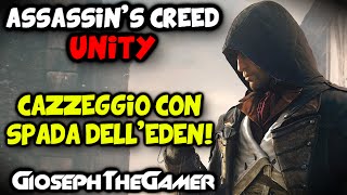 Assassins Creed Unity  Cazzeggio con Spada dellEden No Spoiler HD ITA By GiosephTheGamer [upl. by Attelliw]