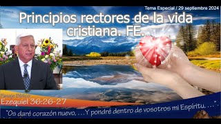 Escuela Dominical Principios rectores de la vida cristiana FE Hno Noé Díaz Alfaro [upl. by Punke]