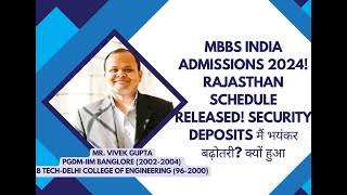 MBBS India Admissions 2024Rajasthan Schedule releasedSecurity deposits मैं भयंकर बढ़ोतरीक्यों हुआ [upl. by Olympe]