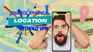 How To Change Your iPhone Location Without VPN [upl. by Nyleahcim]