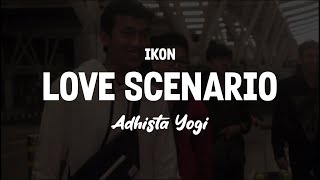 iKON  Love Scenario Adhista Yogi Remix [upl. by Amikay926]