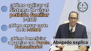 Reunificación Familiar  ¿Cómo cerrar corte de la I220A  ¿Califico al Parole Humanitario [upl. by Aluk]