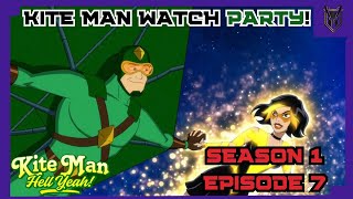 Kite Man Hell Yeah Episode 7 Watch Party [upl. by Aliuqaj]