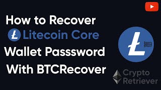 Recover Litecoin Core wallet Lost Password With BTCRecover [upl. by Wrand]