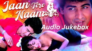 Jaan Tere Naam All Songs  Audio Jukebox  Ronit Roy Farheen  Superhits Bollywood Songs [upl. by Ahsytal]