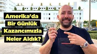 Amerikada Bir Günlük Kazancımızla Neler Aldık [upl. by Nakah]