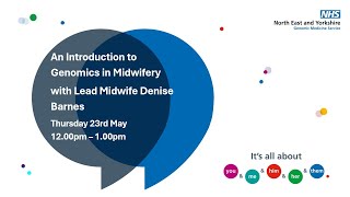 Lunch amp Learn Webinar Introduction to Genomics in Midwifery 23524 [upl. by Ydnamron705]