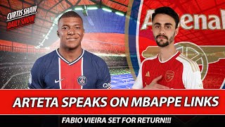 Arteta Speaks On Mbappe Links  Fabio Vieira Set For Return  Arsenal Must Beat Burnley [upl. by Brockie143]