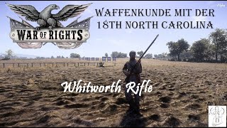 War of Rights  Waffenkunde der 18th NC  Das Whitworth Rifle [upl. by Ayatnahs]