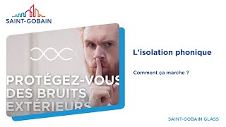 Produit Lisolation phonique par SaintGobain Glass [upl. by Adlev64]