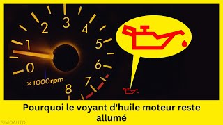 Pourquoi le voyant dhuile moteur reste allumé   SIMOAUTO [upl. by Bernita327]