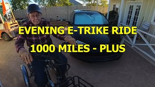 EVENING ETRIKE RIDE  1000 MILES amp MORE [upl. by Akeihsat154]