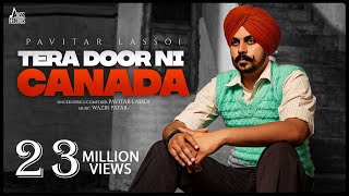 Tera Door Ni Canada Official Music Video  Pavitar Lassoi  Wazir Patar  Songs 2021  Jass Records [upl. by Karisa258]