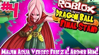 MAJIN ASUA VERES FRIEZA ABSORB HIM  Roblox Dragon Ball Final Stand Majin  Episode 4 [upl. by Aniteb245]