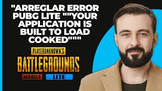 SOLUCIÓN Error quotTu aplicación está diseñada para cargar Cookedquot en PUBG Lite ACTUALIZADO [upl. by Daney]