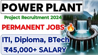 Power Plant Project ITI Diploma BTech Permanent Jobs Vacancy 😱 Salary 45000 ITI Diploma Job [upl. by Champagne228]