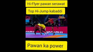 HiFlyer pawan serawat top hi jump pawan ka power kabaddi pro kabaddi [upl. by Proudman]