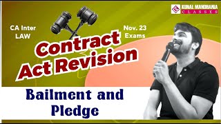 Bailment and Pledge  CA Inter Law  Revision  Nov 23  Kunal Mandhania [upl. by Peednam279]