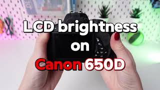 Adjusting LCD Brightness on Canon EOS 650D Complete Guide [upl. by Festus]